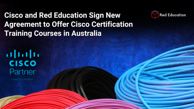 Cisco and Red Education Sign New Agreement to Offer Cisco Certification Training Courses in Australia