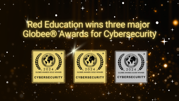 Red Education wins two gold and one silver Globee Awards for Cybersecurity in the Customer Satisfaction, Products and Services Innovation and Best Cybersecurity Education Provider categories.